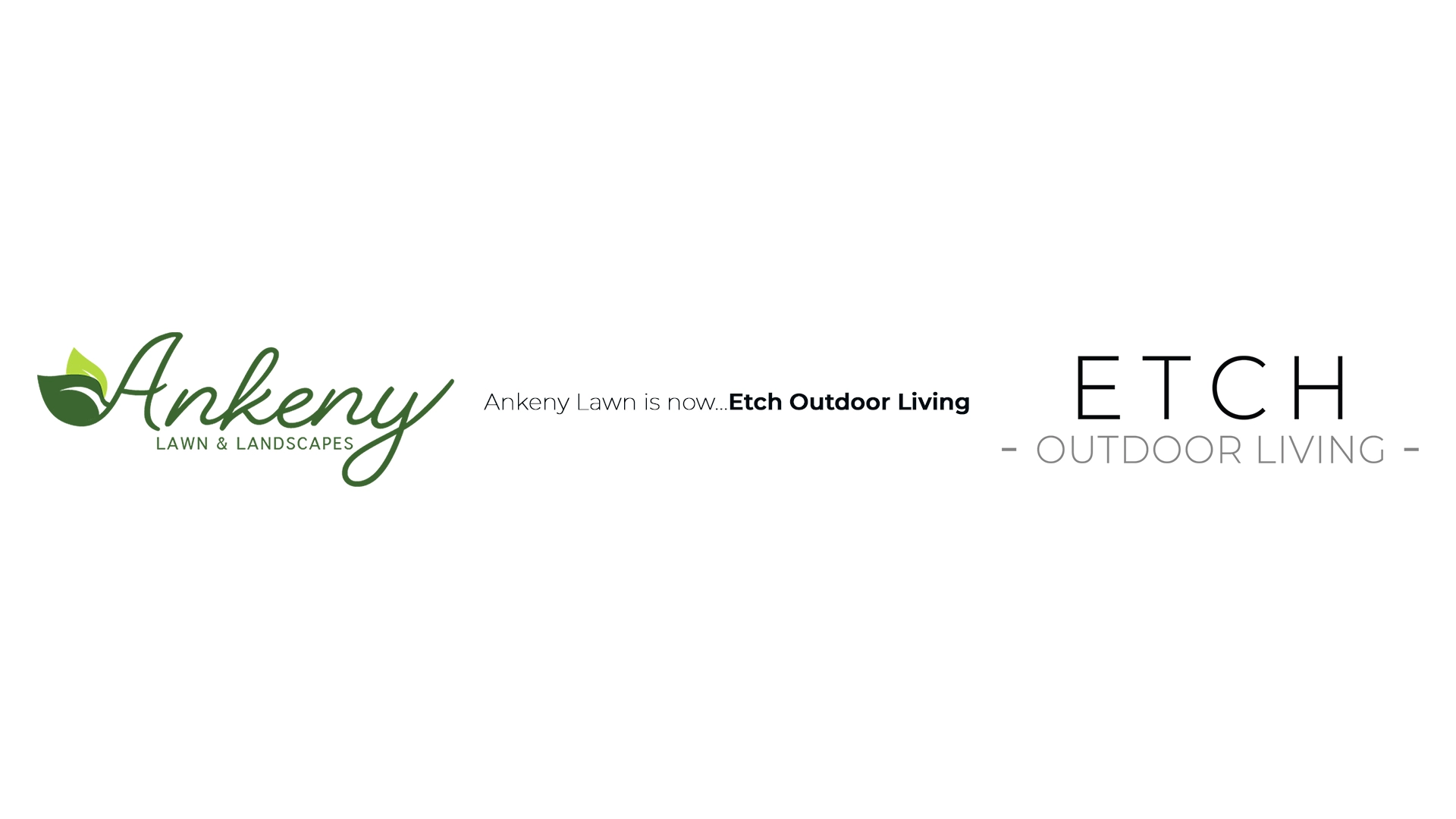Ankeny Lawn & Landscapes Is Now ETCH Outdoor Living!